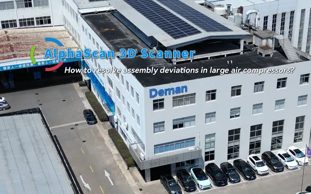 How the AlphaScan 3D scanner addresses assembly deviations in air compressors